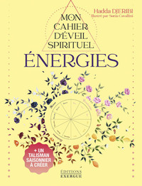 MON CAHIER D'EVEIL SPIRITUEL - ENERGIES