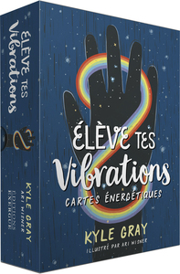 ELEVE TES VIBRATIONS - CARTES ENERGETIQUES