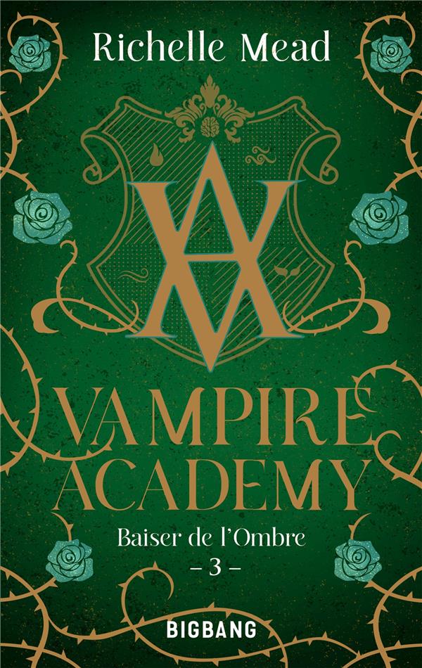 VAMPIRE ACADEMY, T3 : BAISER DE L'OMBRE