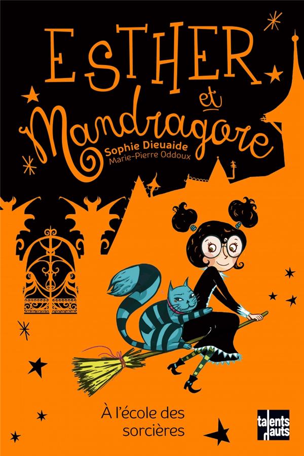 Esther et mandragore - a l'ecole des sorcieres