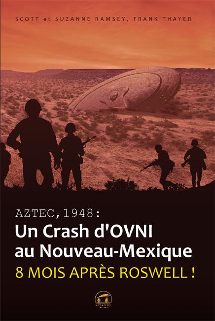 AZTEC 1948 : UN CRASH D'OVNI AU NOUVEAU MEXIQUE - 8 MOIS APRES ROSWELL !