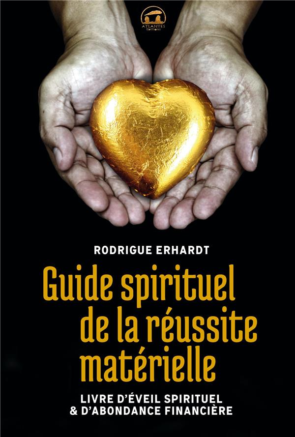 GUIDE SPIRITUEL DE LA REUSSITE MATERIELLE - LIVRE D'EVEIL SPIRITUEL & D'ABONDANCE FINANCIERE