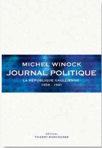 JOURNAL POLITIQUE - LA REPUBLIQUE GAULLIENNE 1958-1981