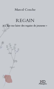 REGAIN - L'AGE ME LAISSE DES REGAINS DE JEUNESSE