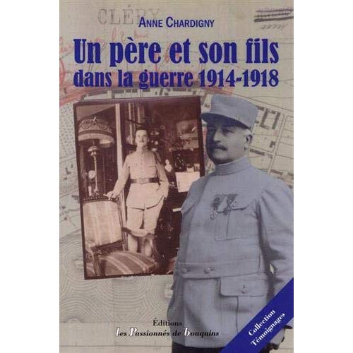 UN PERE ET SON FILS DANS LA GUERRE (1914-1918)