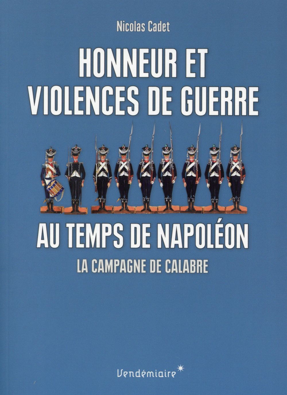 HONNEUR ET VIOLENCES DE GUERRE AU TEMPS DE NAPOLEON