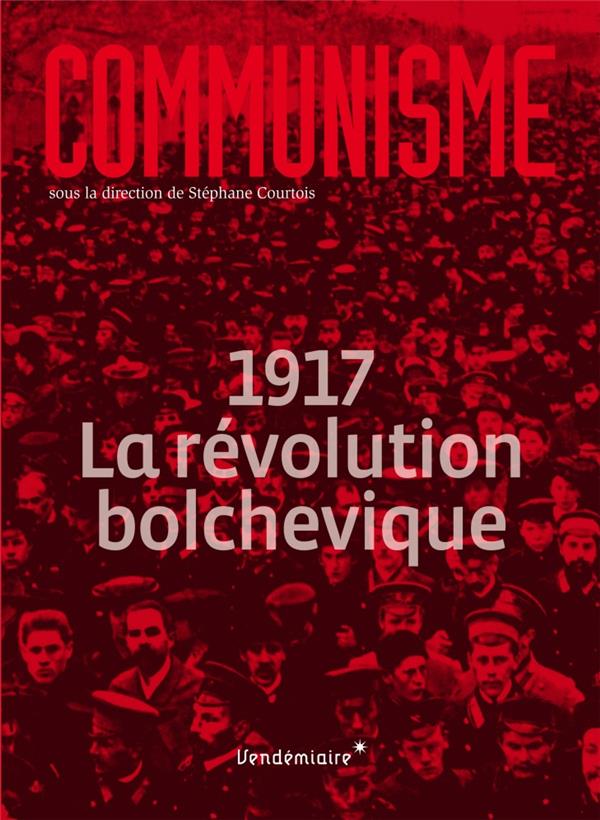 Communisme 2017 - 1917, la revolution bolchevique
