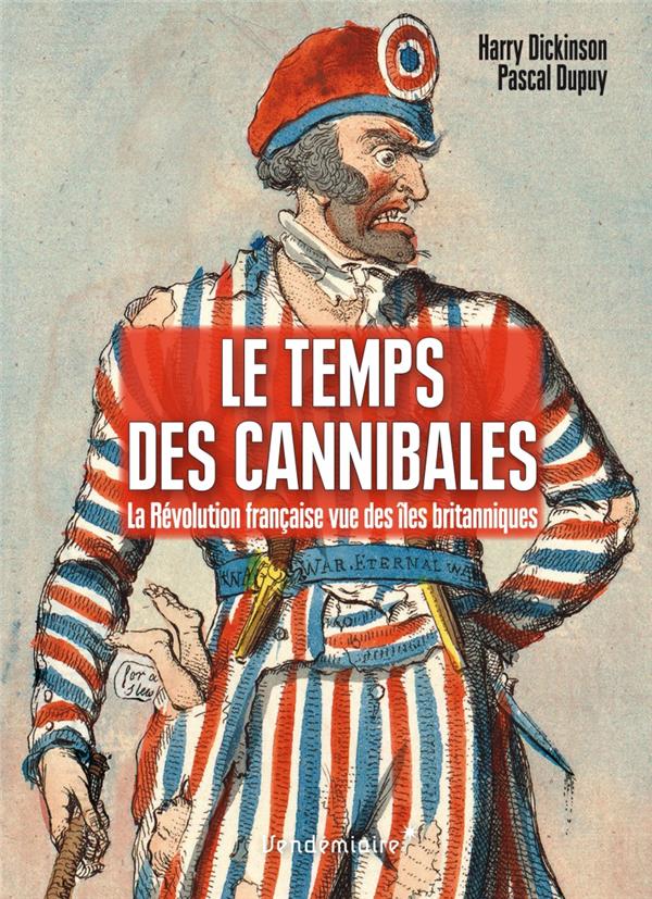 Le temps des cannibales - la revolution francaise