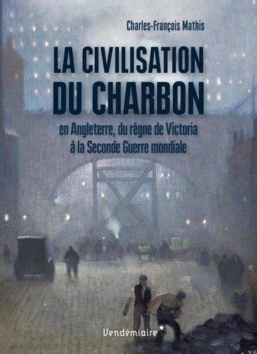 La civilisation du charbon