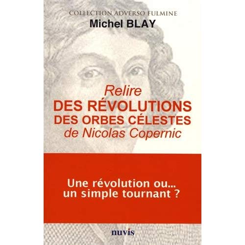RELIRE "LA REVOLUTION DES ORBES CELESTES" DE NICOLAS COPERNIC