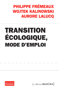 TRANSITION ECOLOGIQUE, MODE D'EMPLOI