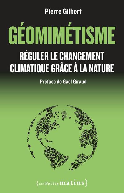 GEOMIMETISME - REGULER LE CHANGEMENT CLIMATIQUE GRACE A LA NATURE