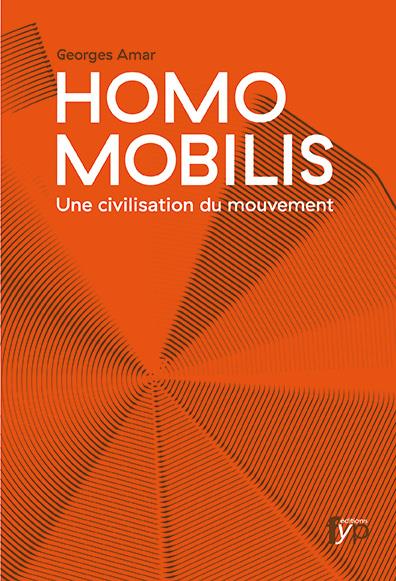 HOMO MOBILIS - UNE CIVILISATION DU MOUVEMENT