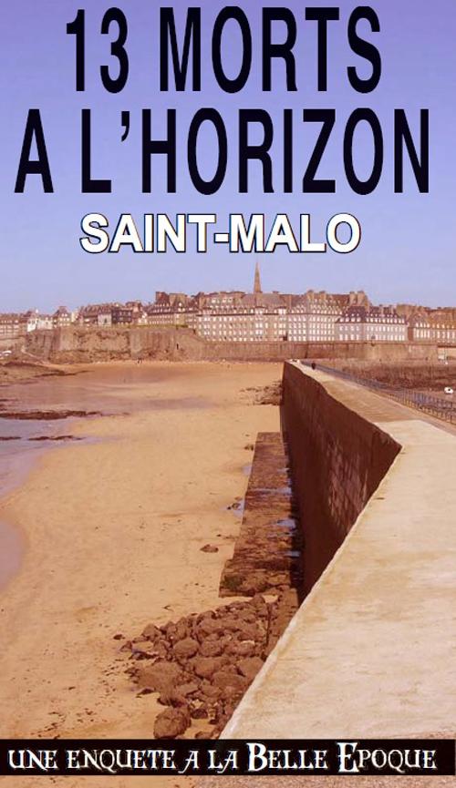 13 MORTS A L'HORIZON (034) SAINT-MALO
