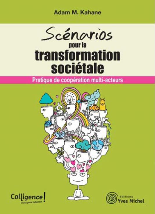 SCENARIOS POUR LA TRANSFORMATION SOCIETALE - PRATIQUE DE COOPERATION MULTI-ACTEURS