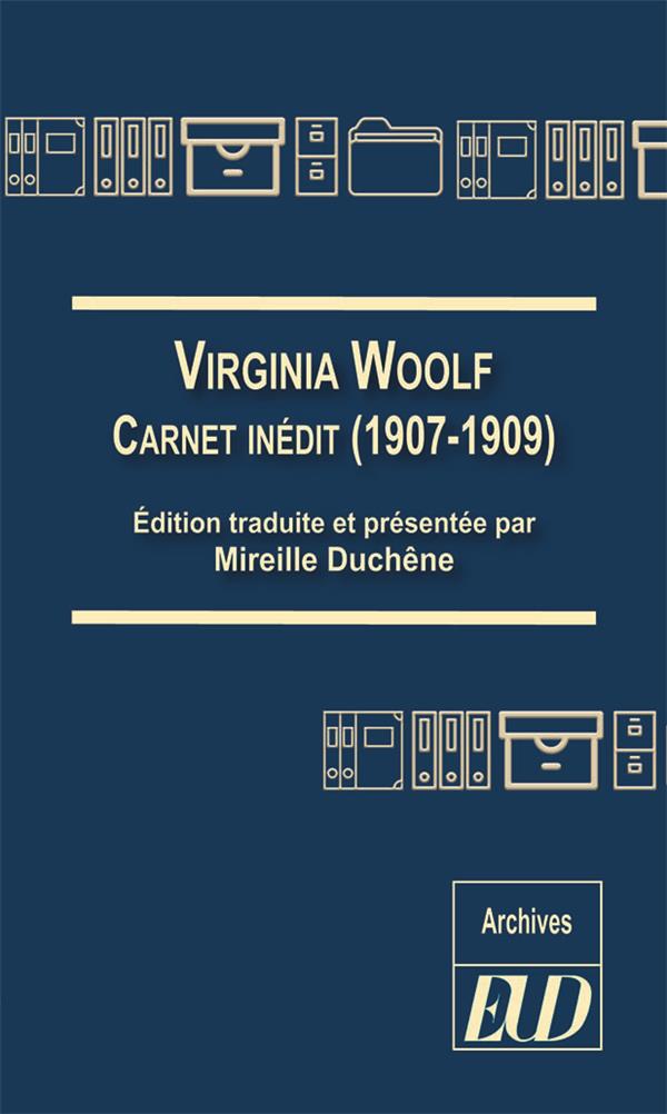 VIRGINIA WOOLF - CARNET INEDIT (1907-1909)
