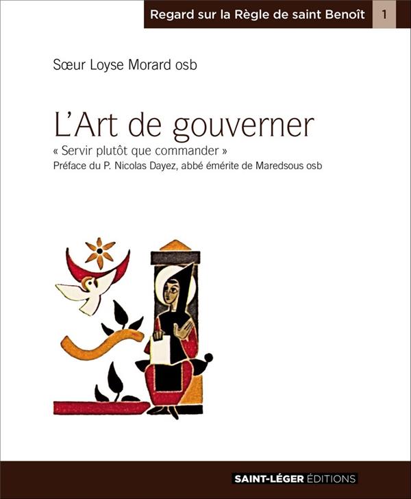 L'ART DE GOUVERNER - SERVIR PLUTOT QUE COMMANDER