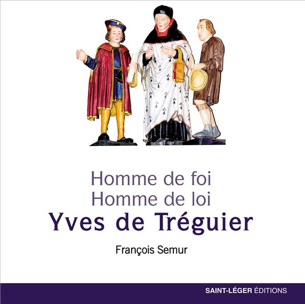 YVES DE TREGUIER - HOMME DE FOI, HOMME DE LOI