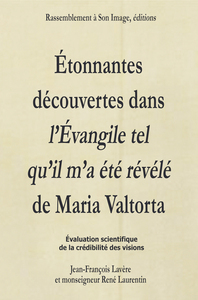 ETONNANTES DECOUVERTES DANS L'EVANGILE TEL  QU'IL M'A  ETE REVELE DE MARIA VALTORTA - L71