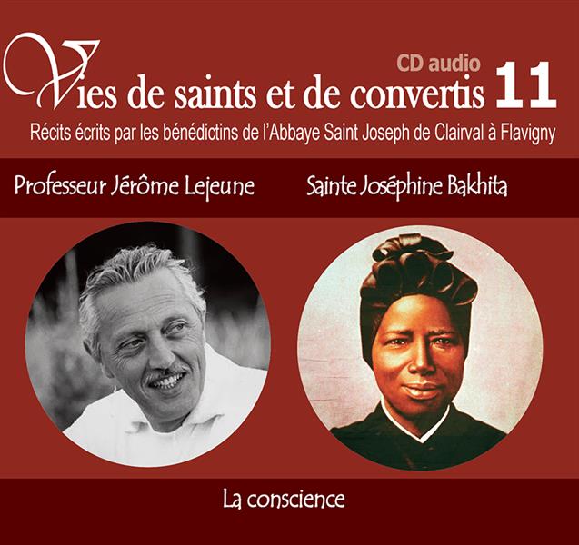 1 VIES DE SAINTS OU DE CONVERTIS T11 -- PROFESSEUR JEROME LEJEUNE ET SAINTE JOSEPHINE BAKHITA - LA C