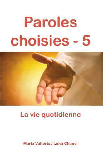 PAROLES CHOISIES - 5, LA VIE QUOTIDIENNE - L346