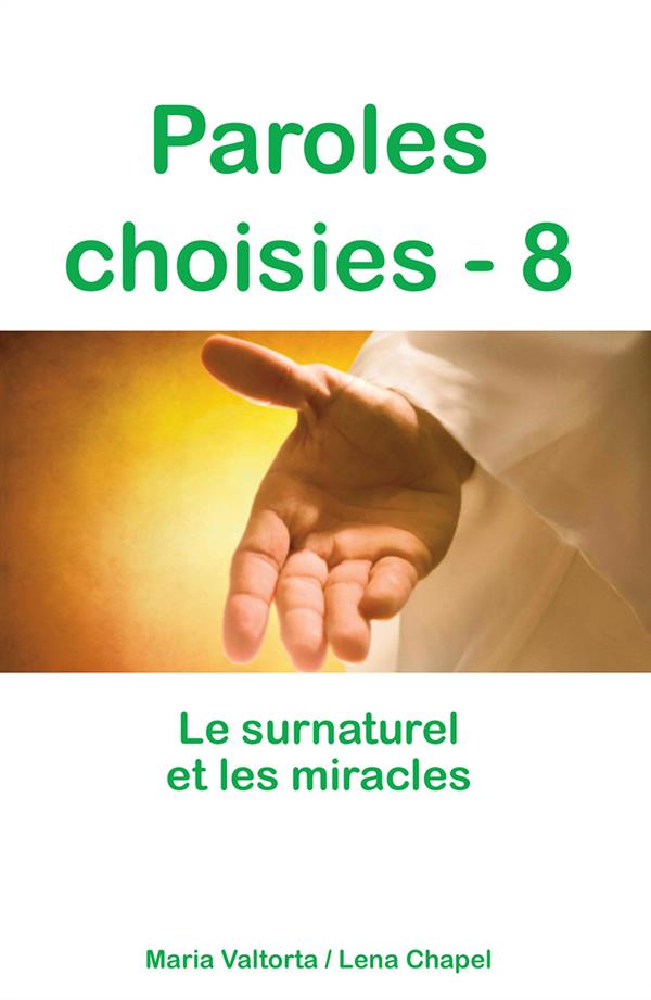 PAROLES CHOISIES - 8, LE SURNATUREL ET LES MIRACLES - L349