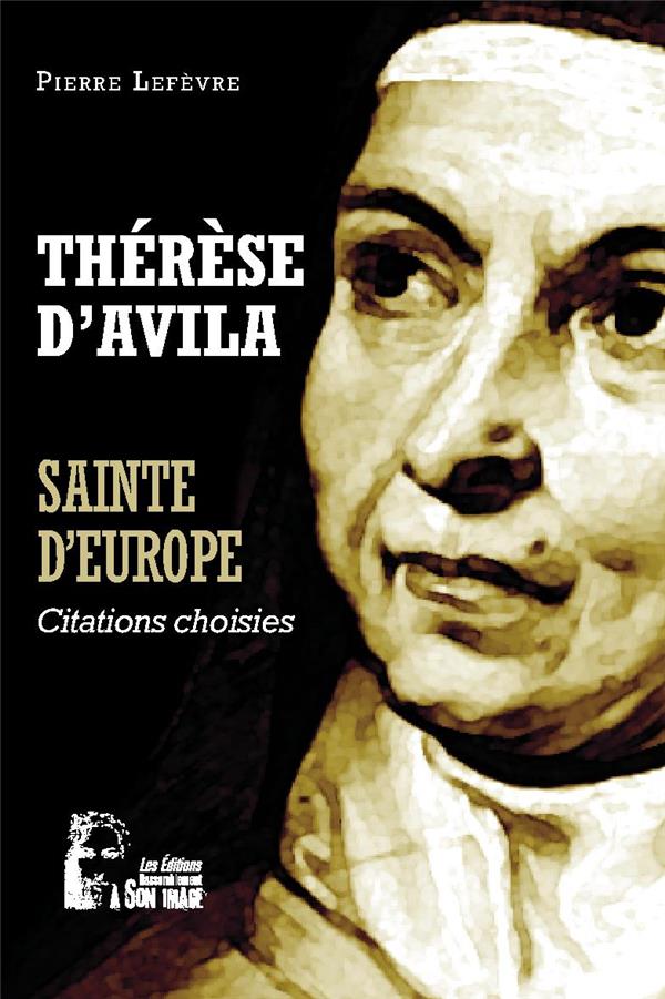 THERESE D'AVILA - SAINTE D'EUROPE - L5070 - CITATIONS CHOISIES
