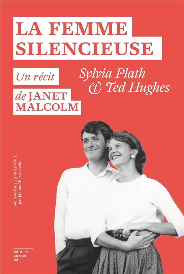 La femme silencieuse. sylvia plath et ted hughes