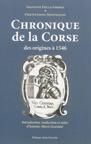 CHRONIQUE DE LA CORSE, DES ORIGINES A 1546 - INTRODUCTION, TRADUCTION ET NOTES D'ANTOINE-MARIE GRAZI