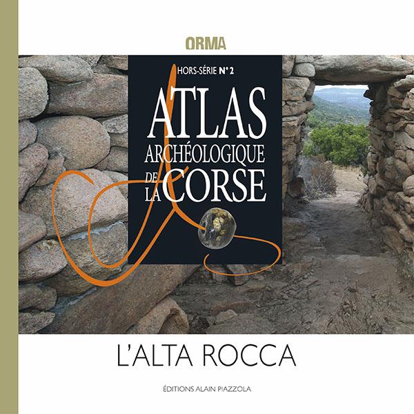HORS SERIE N 2 ATLAS ARCHEOLOGIQUE - L'ALTA ROCCA