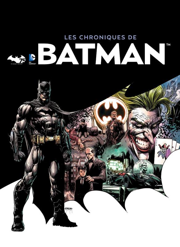 BATMAN - LES CHRONIQUES - DC COMICS : LES CHRONIQUES DE BATMAN