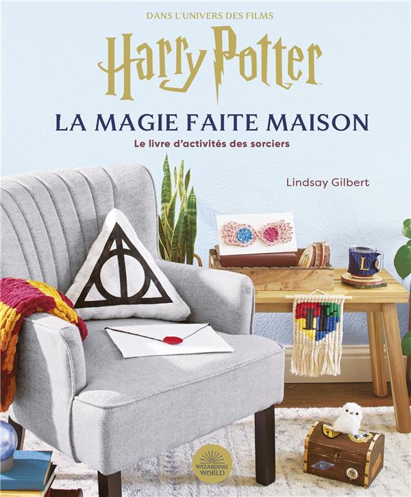 HARRY POTTER CRAFTBOOK - T02 - HARRY POTTER, LA MAGIE FAITE MAISON