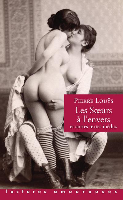 Les soeurs a l'envers, et autres textes inedits