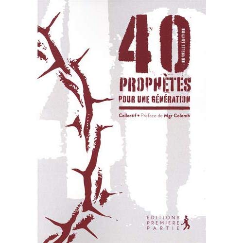 40 PROPHETES POUR UNE GENERATION - NOUVELLE EDITION