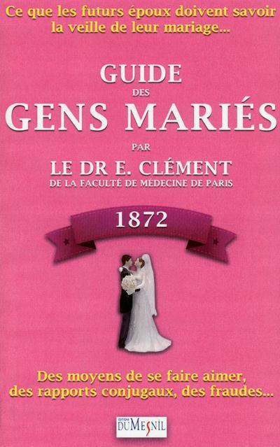 GUIDE DES GENS MARIES 1872