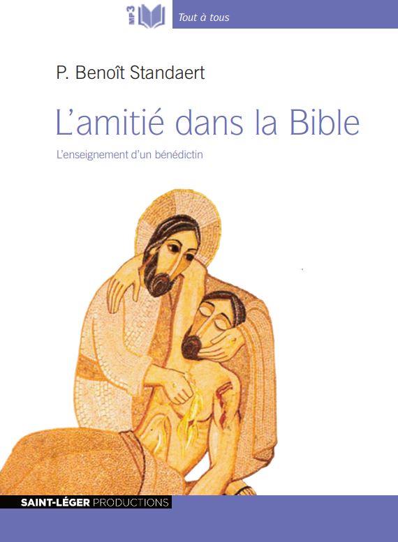L'AMITIE DANS LA BIBLE - AUDIOLIVRE MP3 - L'ENSEIGNEMENT D'UN BENEDICTIN