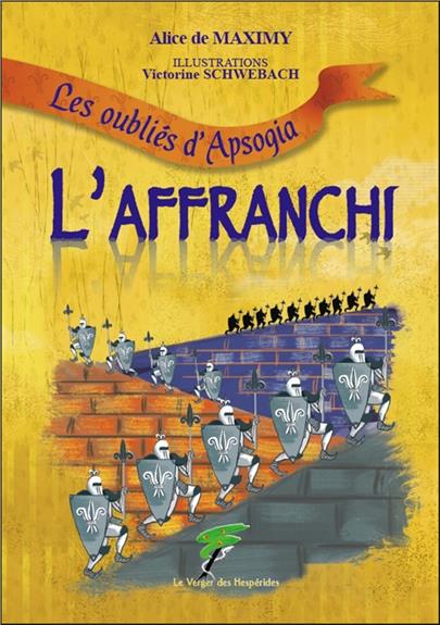 L'AFFRANCHI - LES OUBLIES D'APSOGIA
