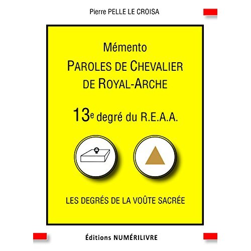 MEMENTO 13E DEGRE PAROLES DE CHEVALIER DE ROYAL ARCHE