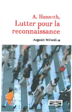 AXEL HONNETH - LUTTER POUR LA RECONNAISSANCE