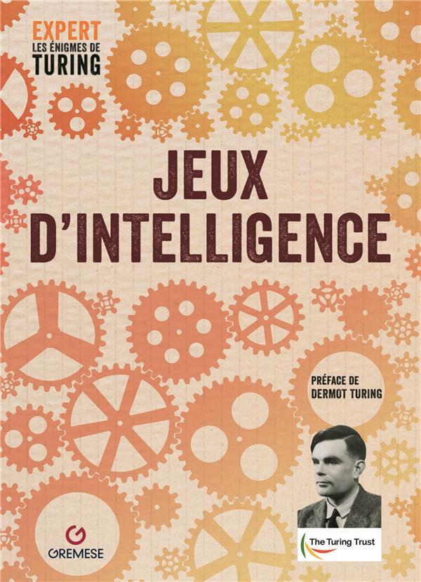 JEUX D'INTELLIGENCE - PREFACE DE DERMOT TURING