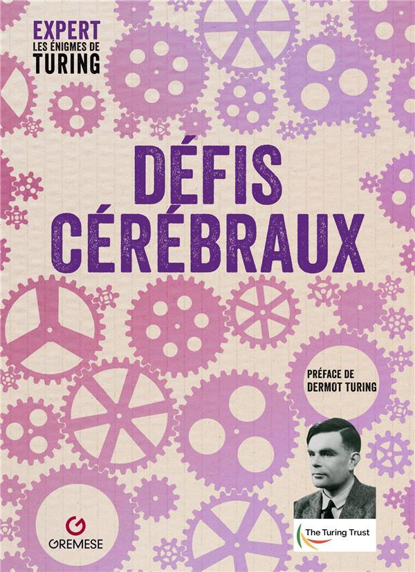 DEFIS CEREBRAUX - PREFACE DE DERMOT TURING