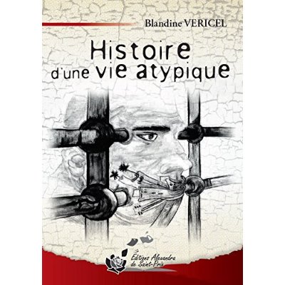HISTOIRE D'UNE VIE ATYPIQUE
