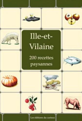 ILLE-ET-VILAINE - 200 RECETTES PAYSANNES