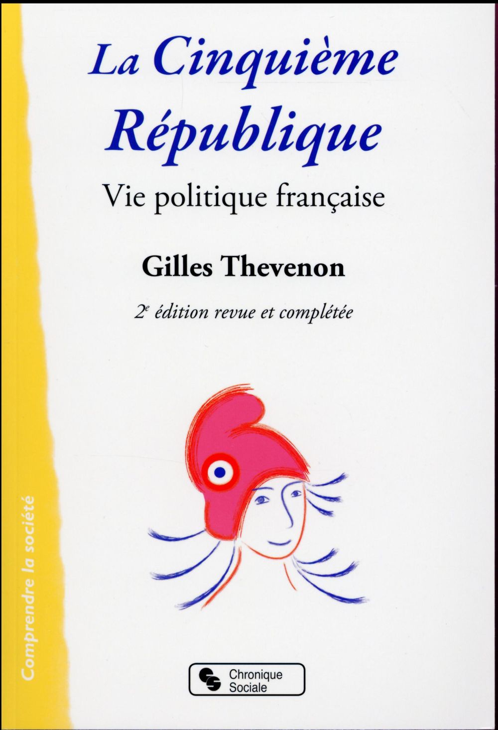 CINQUIEME REPUBLIQUE (LA) - VIE POLITIQUE FRANCAISE