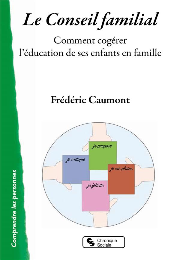 LE CONSEIL FAMILIAL - COMMENT COGERER L'EDUCATION DE SES ENFANTS EN FAMILLE