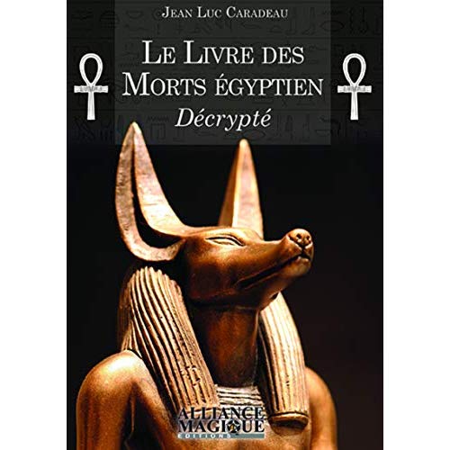 LE LIVRE DES MORTS EGYPTIEN DECRYPTE