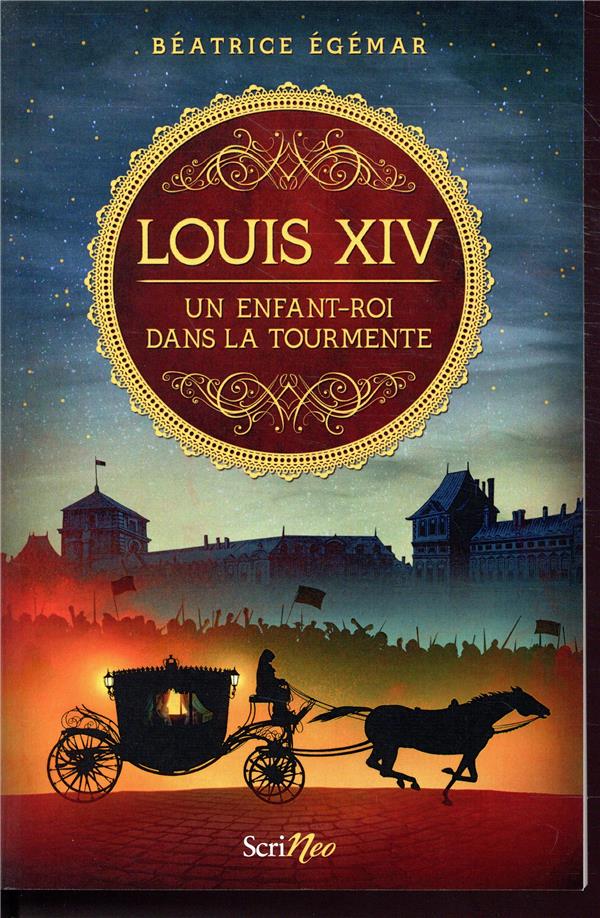 Louis xiv - un enfant-roi dans la tourmente