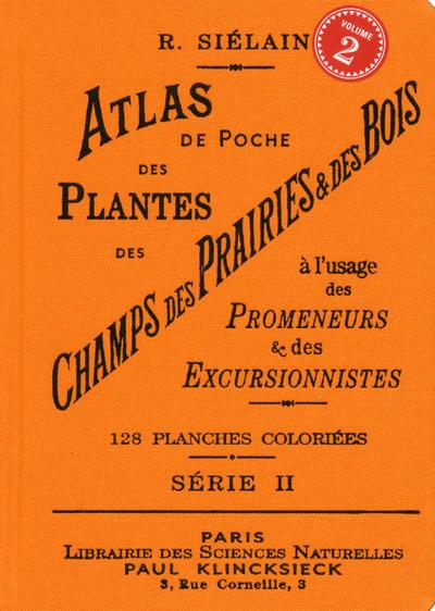 ATLAS DE POCHE DES PLANTES DES CHAMPS DES PRAIRIESET DES BOIS (SERIE II) A L'USAGE DES PROMENEURS ET