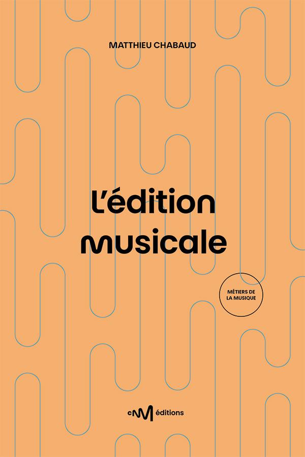 L'EDITION MUSICALE (2E EDITION)