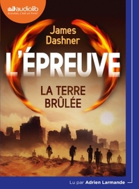 L'EPREUVE - T02 - L'EPREUVE 2 - LA TERRE BRULEE - LIVRE AUDIO 1 CD MP3